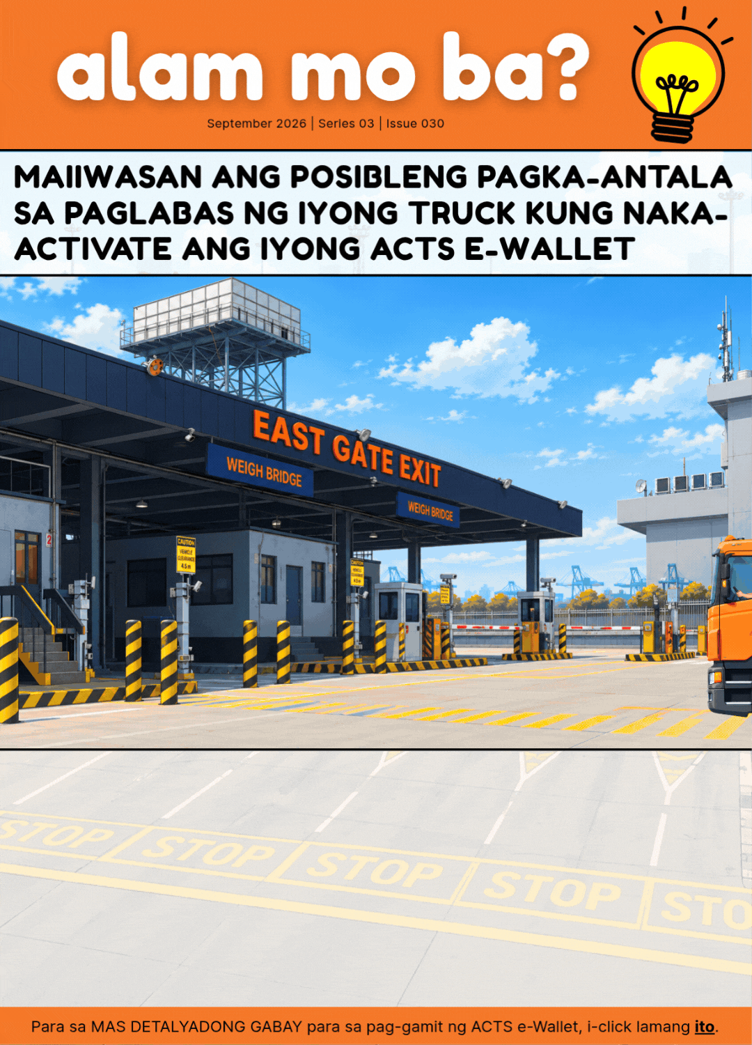 Advisory #030: Alam Mo Ba? Maiiwasan ang posibleng pagka-antala sa paglabas ng iyong truck kung naka-activate ang iyong ACTS e-Wallet